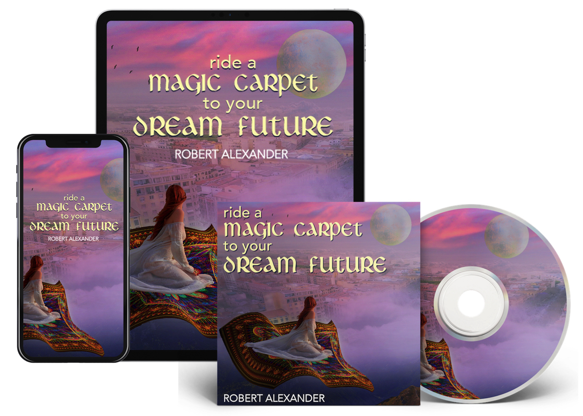 Magic Carpet Ride To Your Dream Future